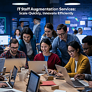 IT Staff Augmentation Services: Scale Quickly, Innovate Efficiently