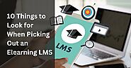 10 Things to Look for When Picking Out an Elearning LMS