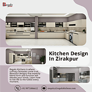 Kitchen Design In Zirakpur | Regalo Kitchens