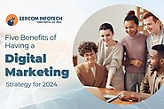Five Benefits of Having a Digital Marketing Strategy for 2024