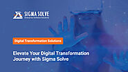 Elevate Your Digital Transformation Journey with Sigma Solve