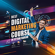 Best Digital Marketing institute in Uttam Nagar: Elevate Your Career