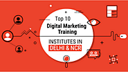 Top 10 Digital Marketing Institutes in New Delhi | Medium