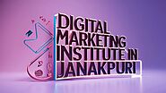 Digital Marketing Institute in Janakpuri