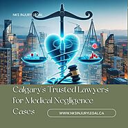 Calgary's Trusted Lawyers for Medical Negligence Cases