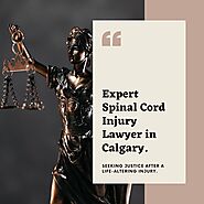 Expert Spinal Cord Injury Lawyer in Calgary