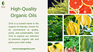 SVA: Leading the Way as a High-Quality Organic Oil Manufacturer