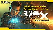 What Are the Major Career Opportunities Through a VFX Course?