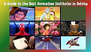 A Guide to the Best Animation Institutes in Odisha – X-Gen College Admission