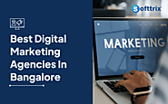 Best Digital Marketing Agencies In Bangalore –  Find Your Reliable Growth Partner