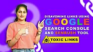 Clean Your Backlink Profile: Disavowing Toxic Links Explained.