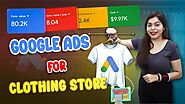 Effective Google Ads for Clothing Stores: A Success Story