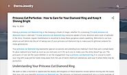 Princess Cut Perfection : How to Care for Your Diamond Ring and Keep It Shining Bright