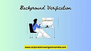 Corporate Investigators in Delhi — Background Verification Company in India |...