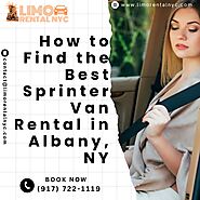 How to Find the Best Sprinter Van Rental in Albany, NY – Limo Rental NYC