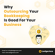 Why Outsourcing Bookkeeping is goos for business