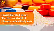 From Fillers to Flavors: The Diverse World of Pharmaceutical Excipients