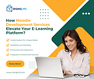 How Moodle Development Services Elevate Your E-Learning Platform?