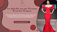 Act Quickly on our Western Wear for Women | Fouad Sarkis