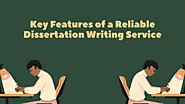 What Are the Key Features of a Reliable Dissertation Writing Service? - WriteUpCafe.com