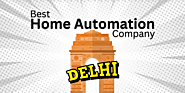 Best Home Automation Company in Delhi