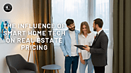 The Influence of Smart Home Tech on Real Estate Pricing: Insights and Considerations - SmarDen