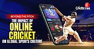 Beyond the Pitch: The Impact of Online Cricket on Global Sports Culture