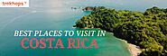 Best places to visit in costa rica