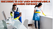 Questions to Ask When Interviewing a Cleaning Company