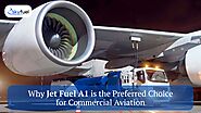 Why Jet Fuel A1 is the Preferred Choice for Commercial Aviation – Skyfuel