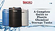 A Complete Guide to Plastic Chemical Storage Tanks - Sincro