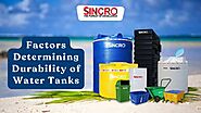 Factors Determining Durability of Water Tanks | Sincro Water Tanks