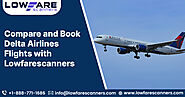 Discover Delta Airlines Flights at Great Prices | Lowfarescanners