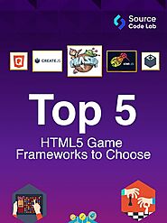 Top 5 HTML5 Game Frameworks to Choose - Source Code Lab