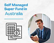 What is a Self Managed Super Fund in Australia?