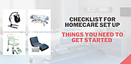 Checklist for Homecare Set Up: Things You Need to Get Started To