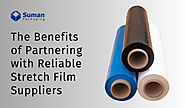 The Benefits of Partnering with Reliable Stretch Film Suppliers – Corrugated Boxes Manufacturers & Suppliers in USA |...