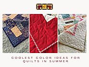 The Coolest Color Ideas for Quilts in Summer