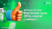 Why Choose Source Code Lab is the Best Poker Game Development Company?