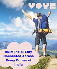 Effortless Connectivity Across India with eSIM India from Voye Global