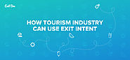 How Tourism Industry Websites Can Use Exit Intent To Increase Bookings - Exit Bee Blog