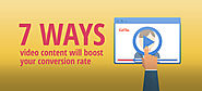 7-ways-video-content-will-boost-your-conversion-rate