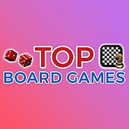 Top Board Games: Discover the Best of the Best