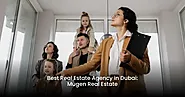 Best Real Estate Agency in Dubai: Mugen Real Estate - Mugen Real Estate