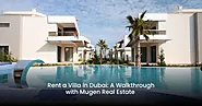 Rent a Villa in Dubai: A Walkthrough with Mugen Real Estate   - Mugen Real Estate