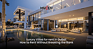 Luxury Villas for rent in Dubai: How to Rent Without Breaking the Bank