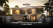 Finding Family Friendly Homes for Rent in Abu Dhabi