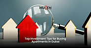 Top Investment Tips for Buying Apartments in Dubai   
