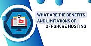 What are the benefits and limitations of offshore hosting?