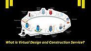 How does Virtual Design and Construction Service Work?